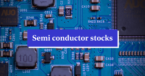 semiconductor stocks
