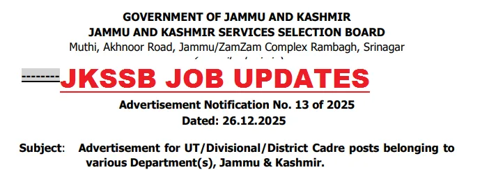JKSSB RECRUITMENT: Advertisement for UT/Divisional/District Cadre posts belonging to various Department(s), Jammu & Kashmir.